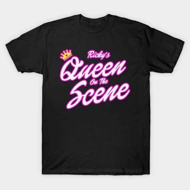 Ricky's Queen on the Scene T-Shirt by HighTeawithRicky